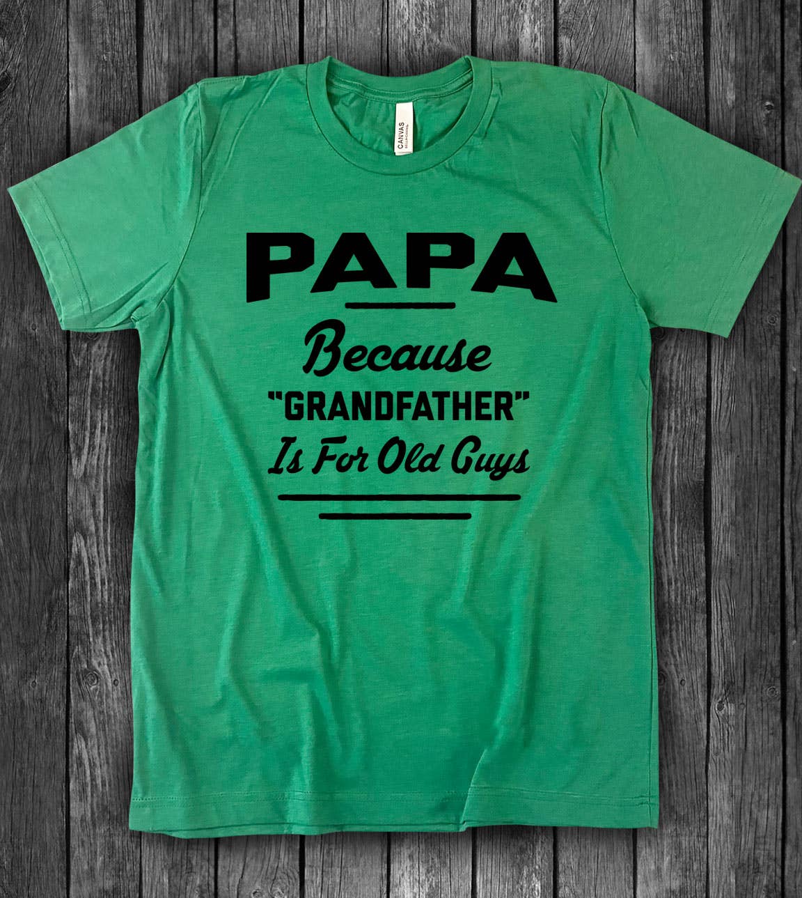 Papa Because - Grandpa Father's Day Cute Silly Fun T-Shirt