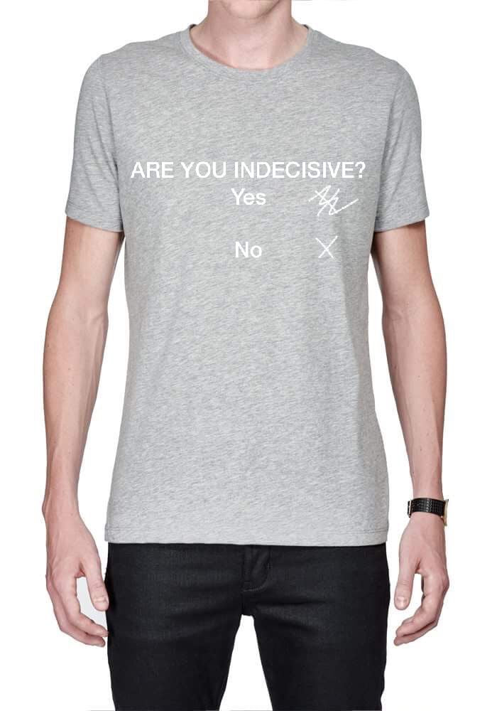 Are You Indecisive Grey T-Shirt