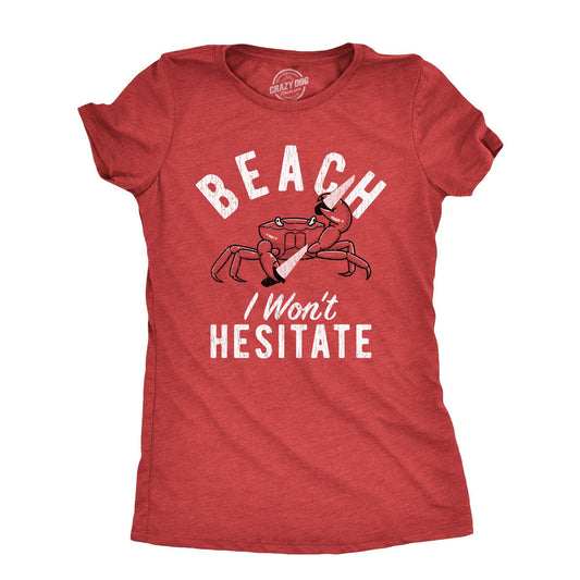 Beach I Wont Hesitate Women's Tshirt Sarcastic Graphic Tee
