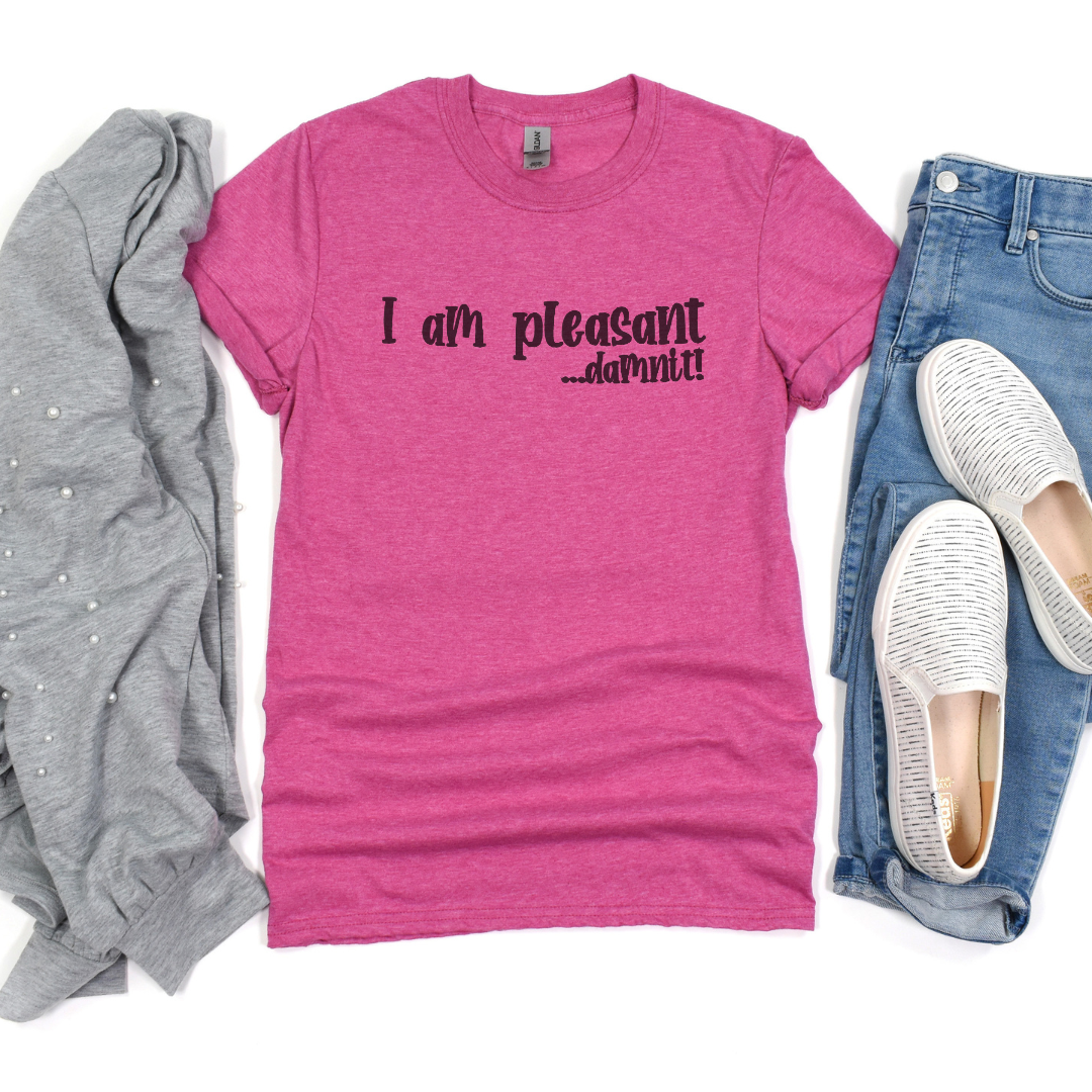 I Am Pleasant...Damnit Graphic Tee