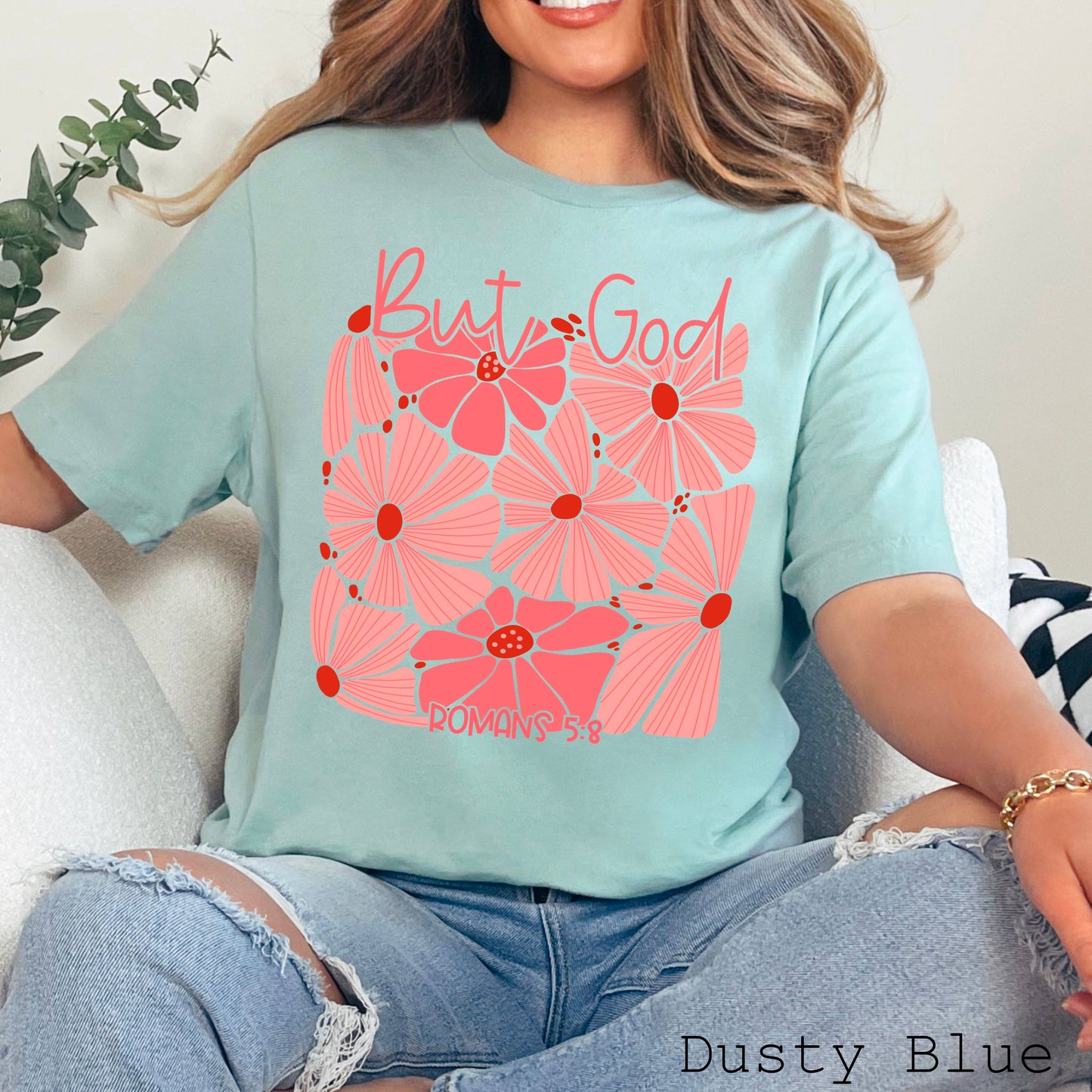 But God Floral  Tee | Women's Graphic Shirt | Bella Canvas