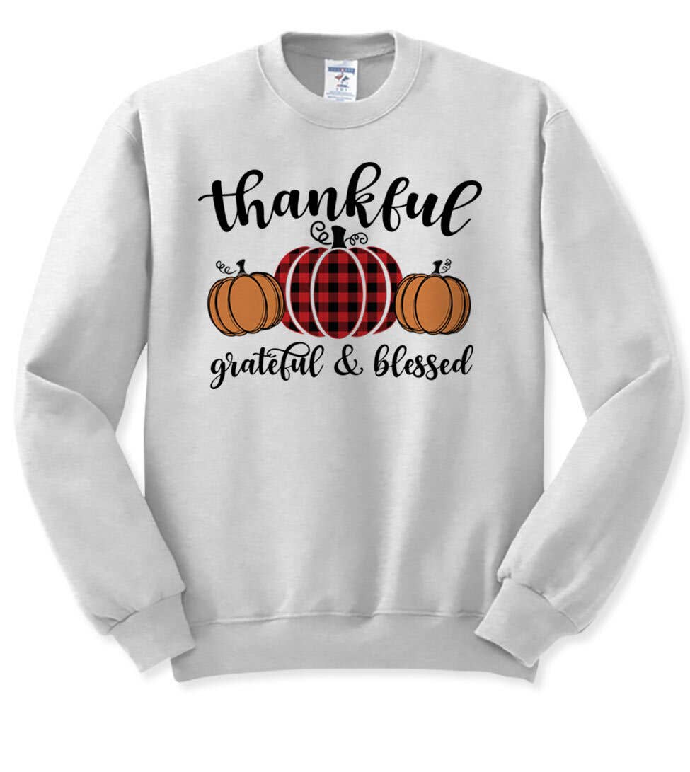 Thankful Grateful & Blessed - Thanksgiving Fall Sweatshirt