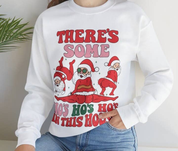 Ho Ho Ho Sweatshirt Funny Santa's Ugly Christmas Apparel