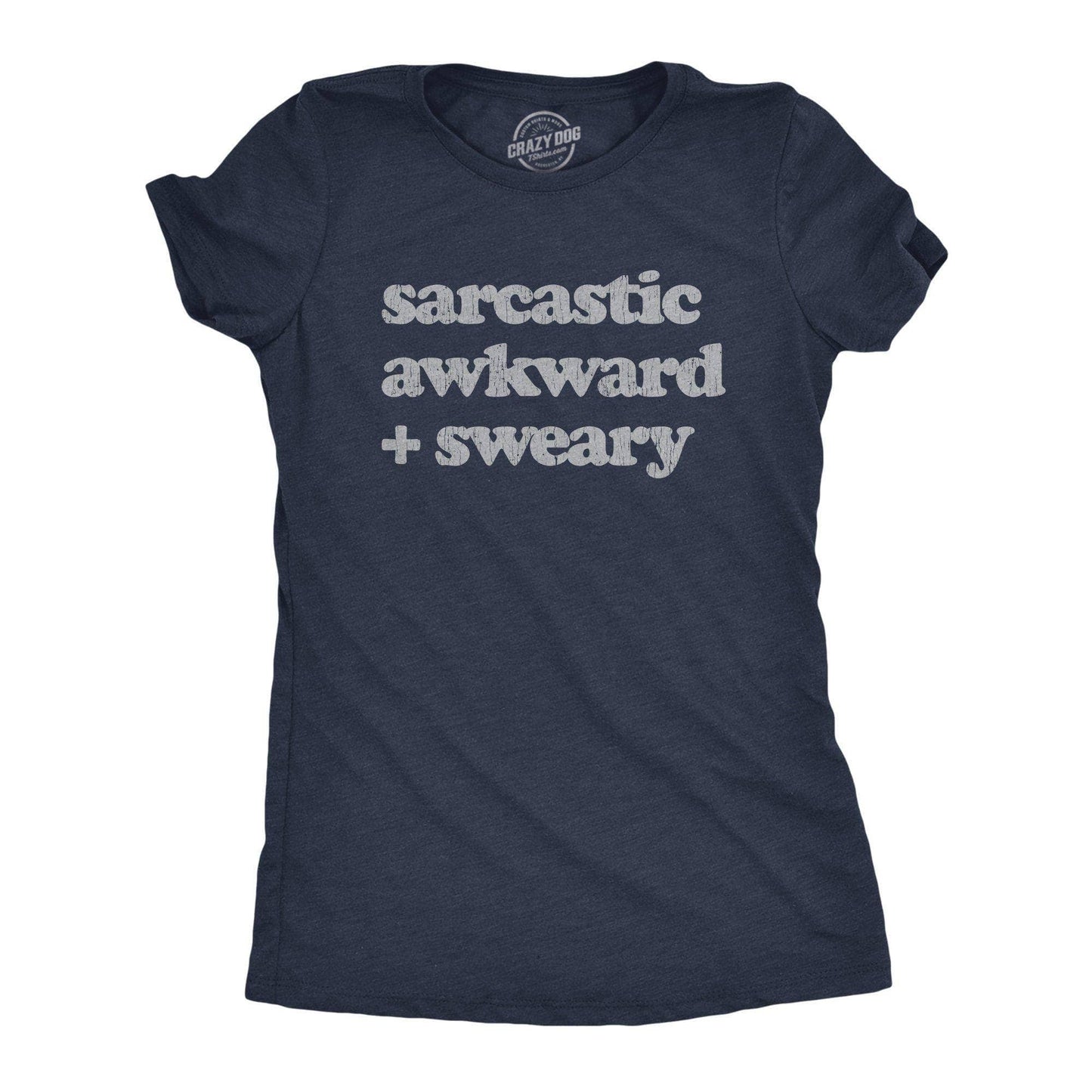 Sarcastic Awkward Sweary Women's Tshirt Sarcastic Graphic