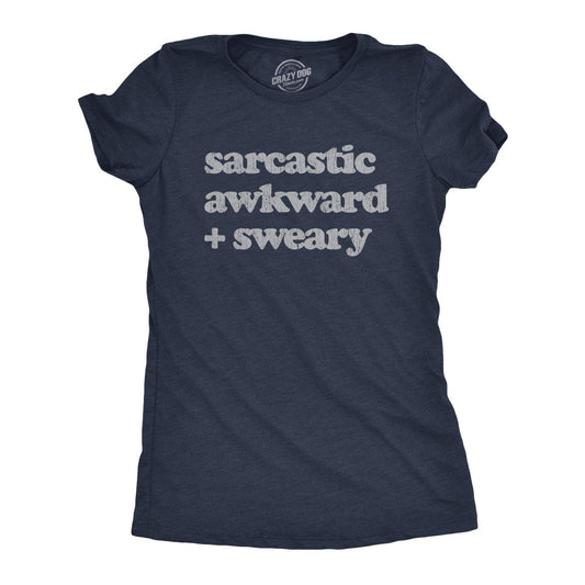 Sarcastic Awkward Sweary Women's Tshirt Sarcastic Graphic