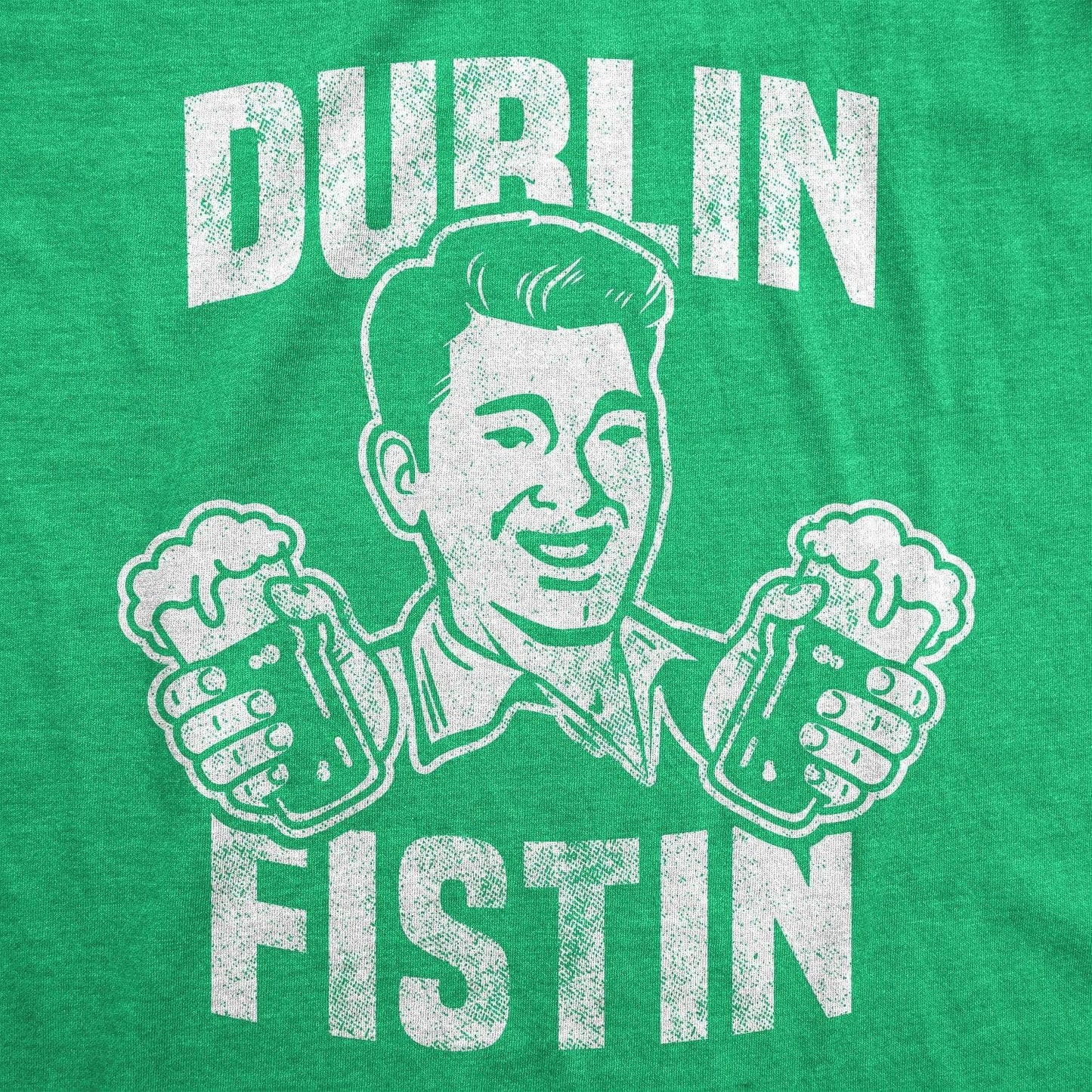 Dublin Fistin Saint Patricks Day T Shirt For Men Saint