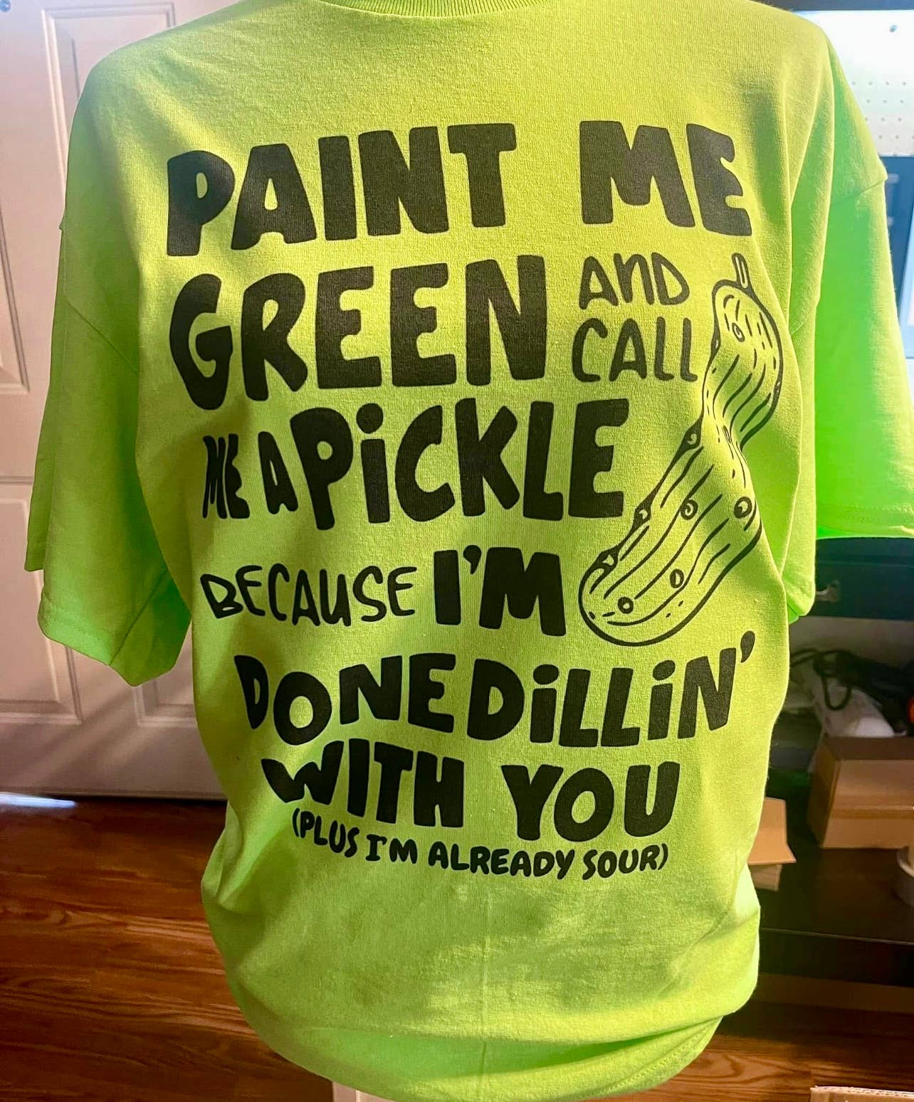 Paint Me Green Call Me Pickle Shirt