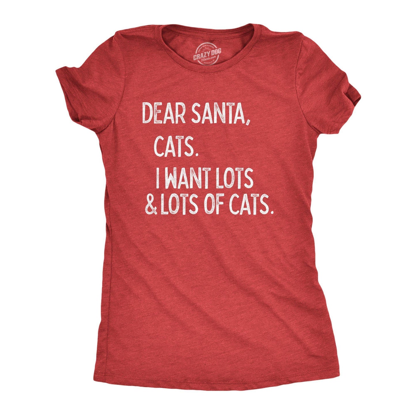 Dear Santa Cats I Want Lots of Cats Women's Graphic Tshirt