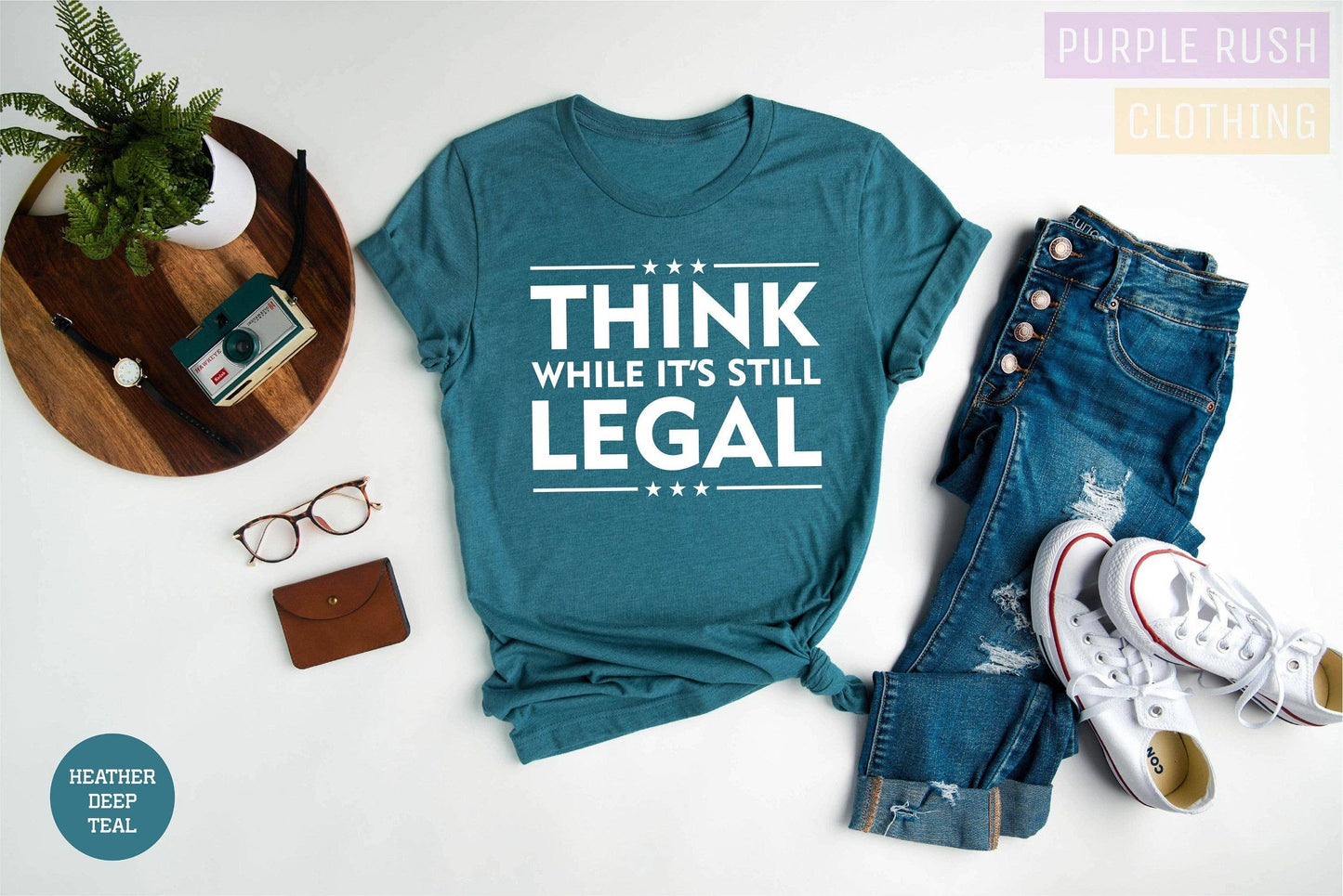 Think While It's Still Legal Political Tee
