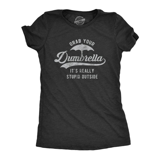 Grab Your Dumbrella Women's Tshirt Sarcastic Graphic Tee