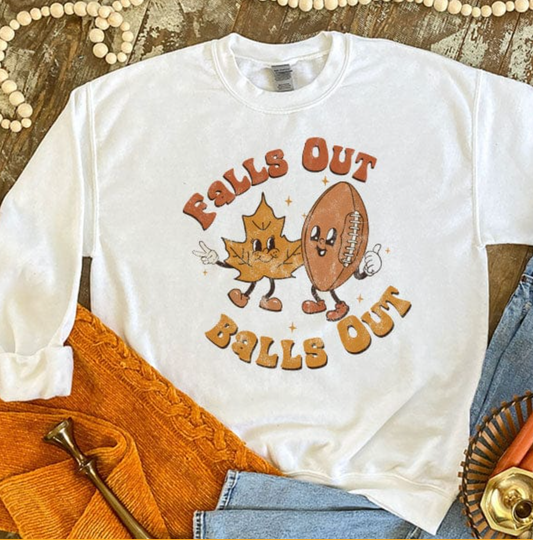 Falls Out, Balls Out Sweatshirt
