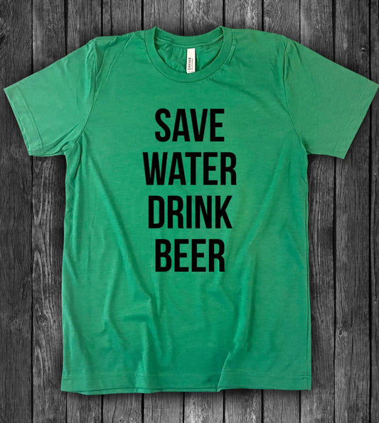 Save Water Drink Beer - Beer Funny Silly Fun Party T-Shirt