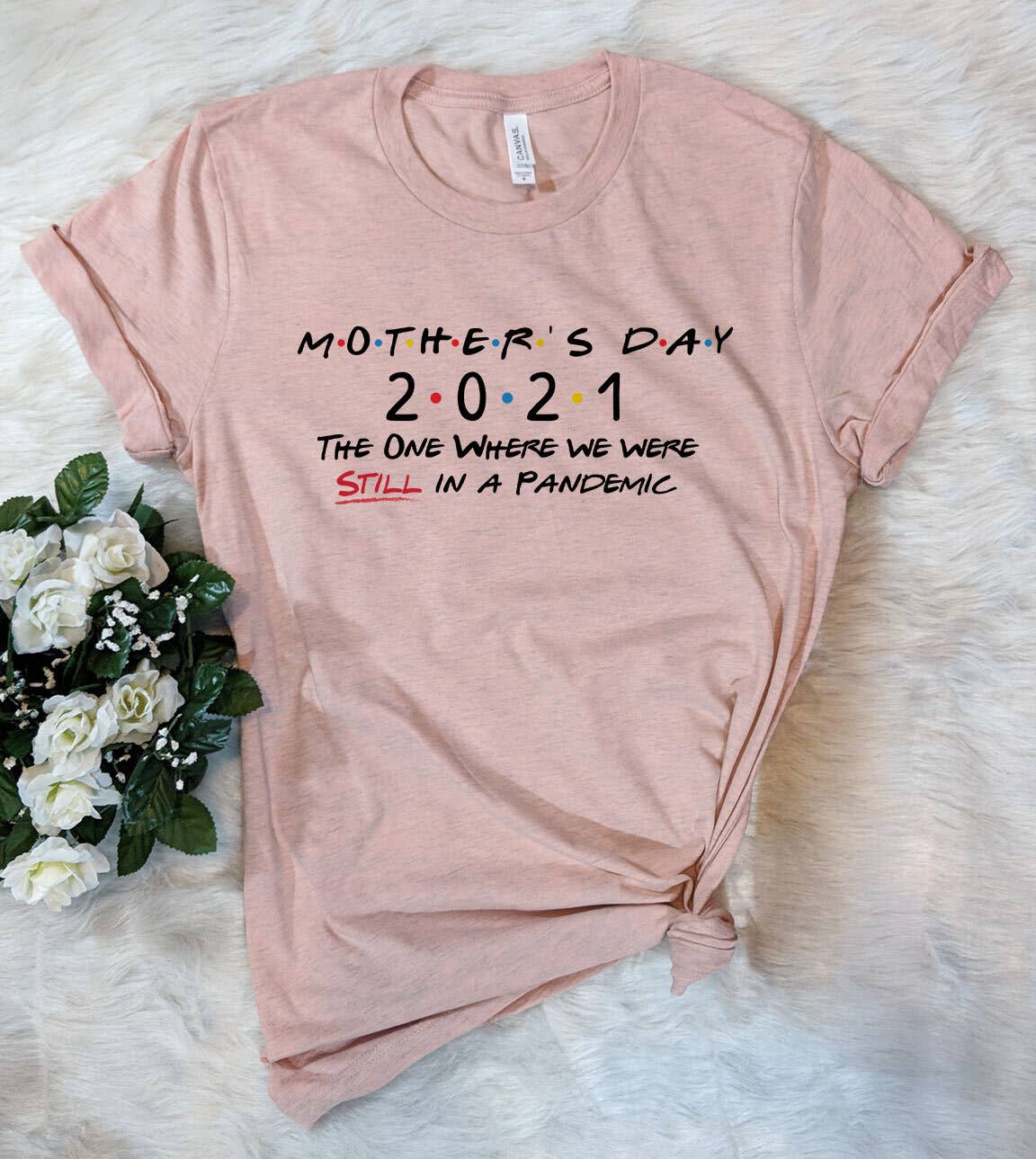 Mother's Day 2021 - Pandemic T-Shirt