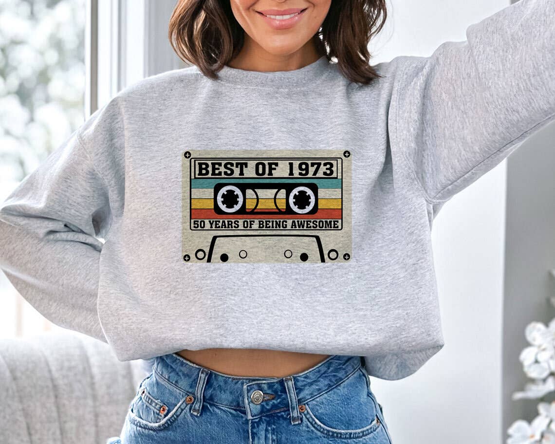 Best of 1973 - 50th Birthday Cassette Tape Sweatshirt