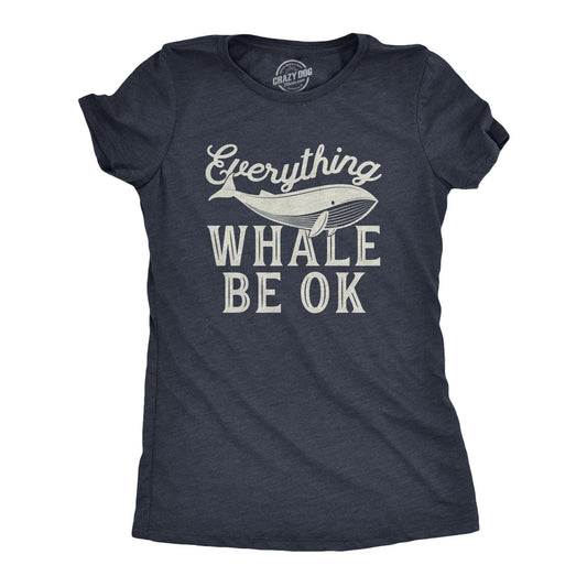Everything Whale Be Okay Women's Tshirt Vacation Graphic Tee