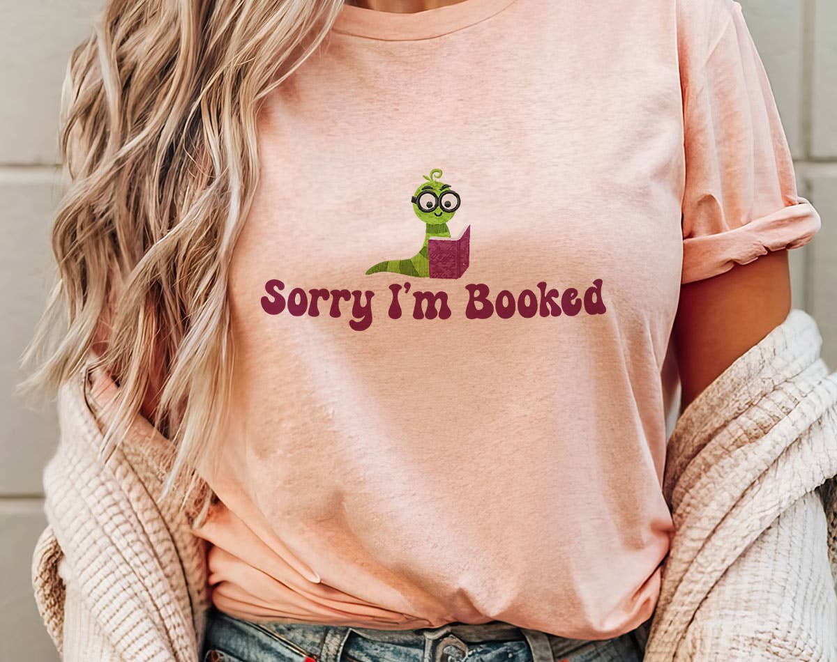 Sorry I'm Booked - Cute Bookworm Book Reading Graphic Shirt