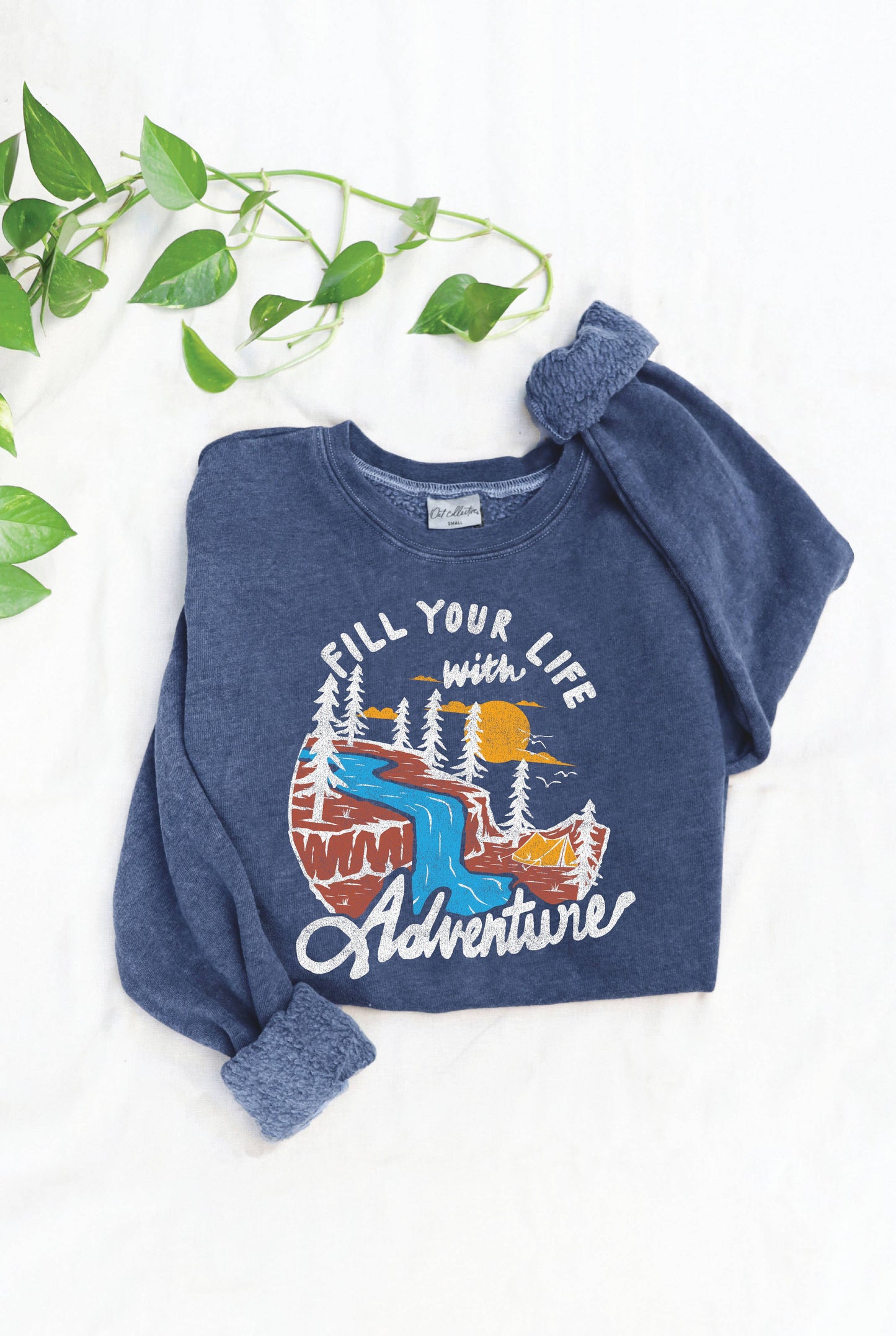 Fill Your Life with Adventure  Mineral Graphic Sweatshirt