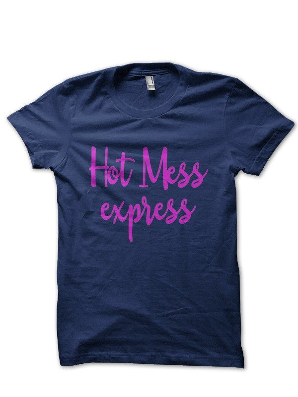 Hot Mess Express Half Sleeve T-Shirt