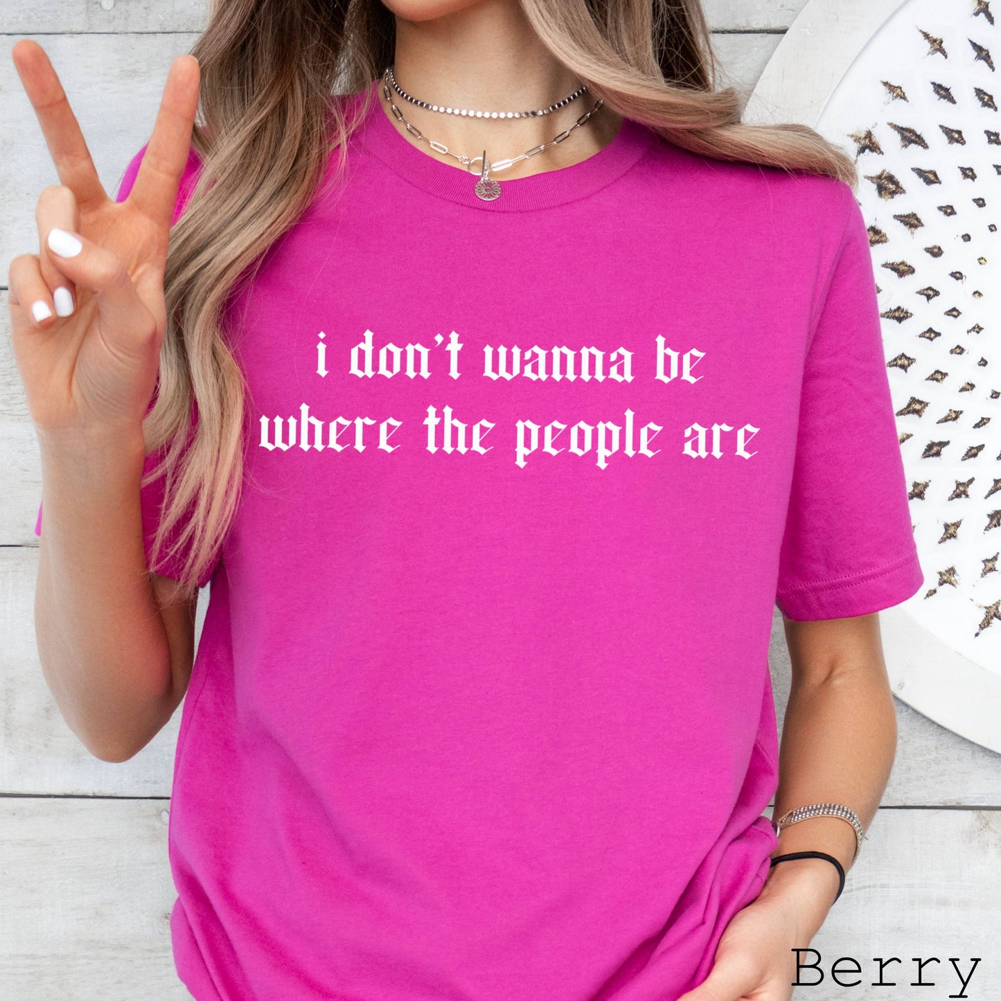I Don’T Want To Be Where the Graphic Tee  | Bella Canvas