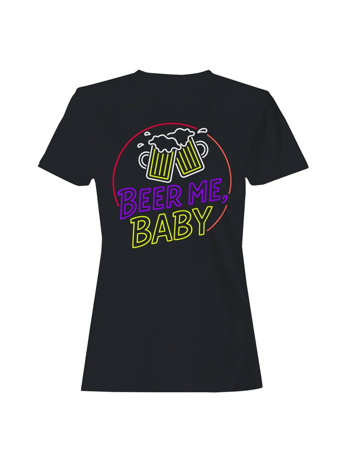 Beer Me Baby Neon Cheers Women's T-Shirt