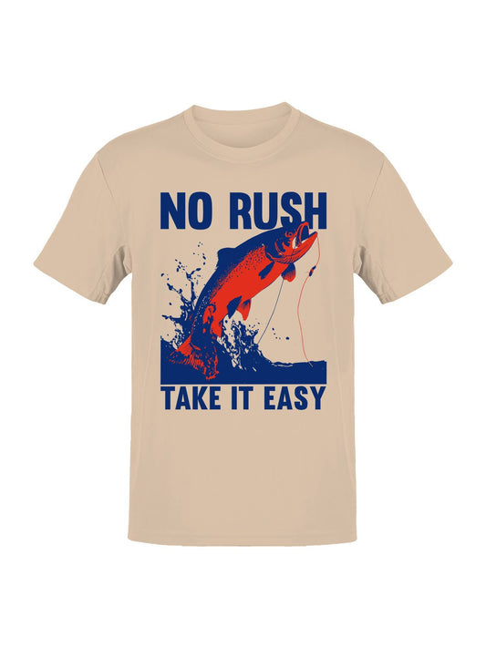 No Rush Take It Easy Fishing Men's T-Shirt