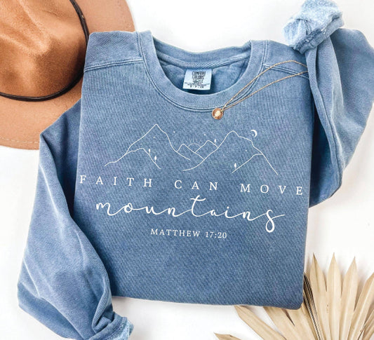 Faith Can Move Mountains Christian Sweatshirt