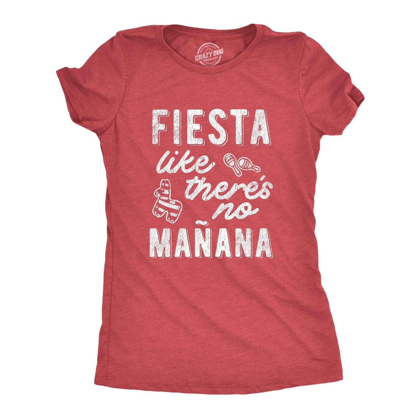 Fiesta Like There's No Manana Women's Tshirt Cinco De Mayo