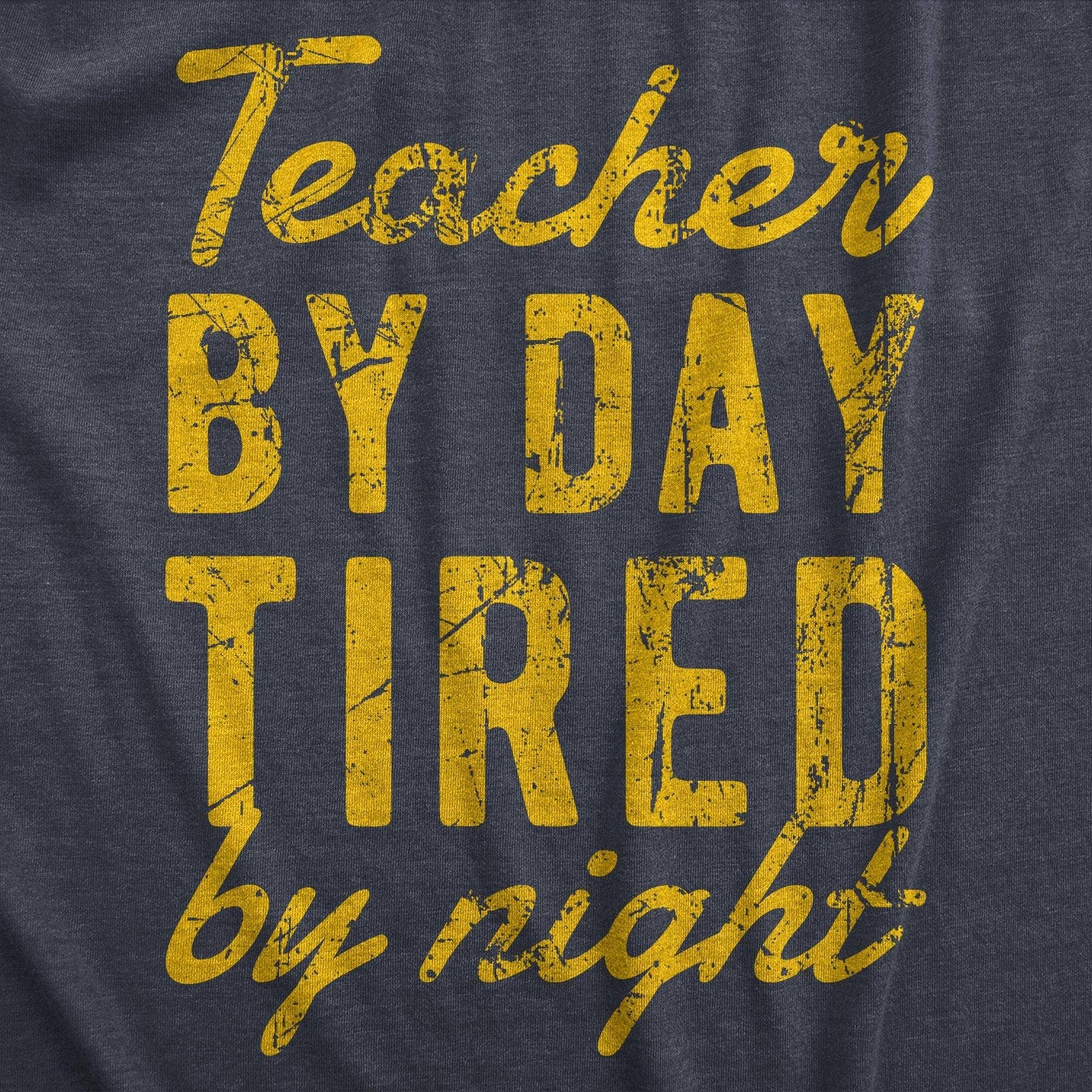 Teacher By Day Tired By Night Men's Tshirt Teacher Graphic