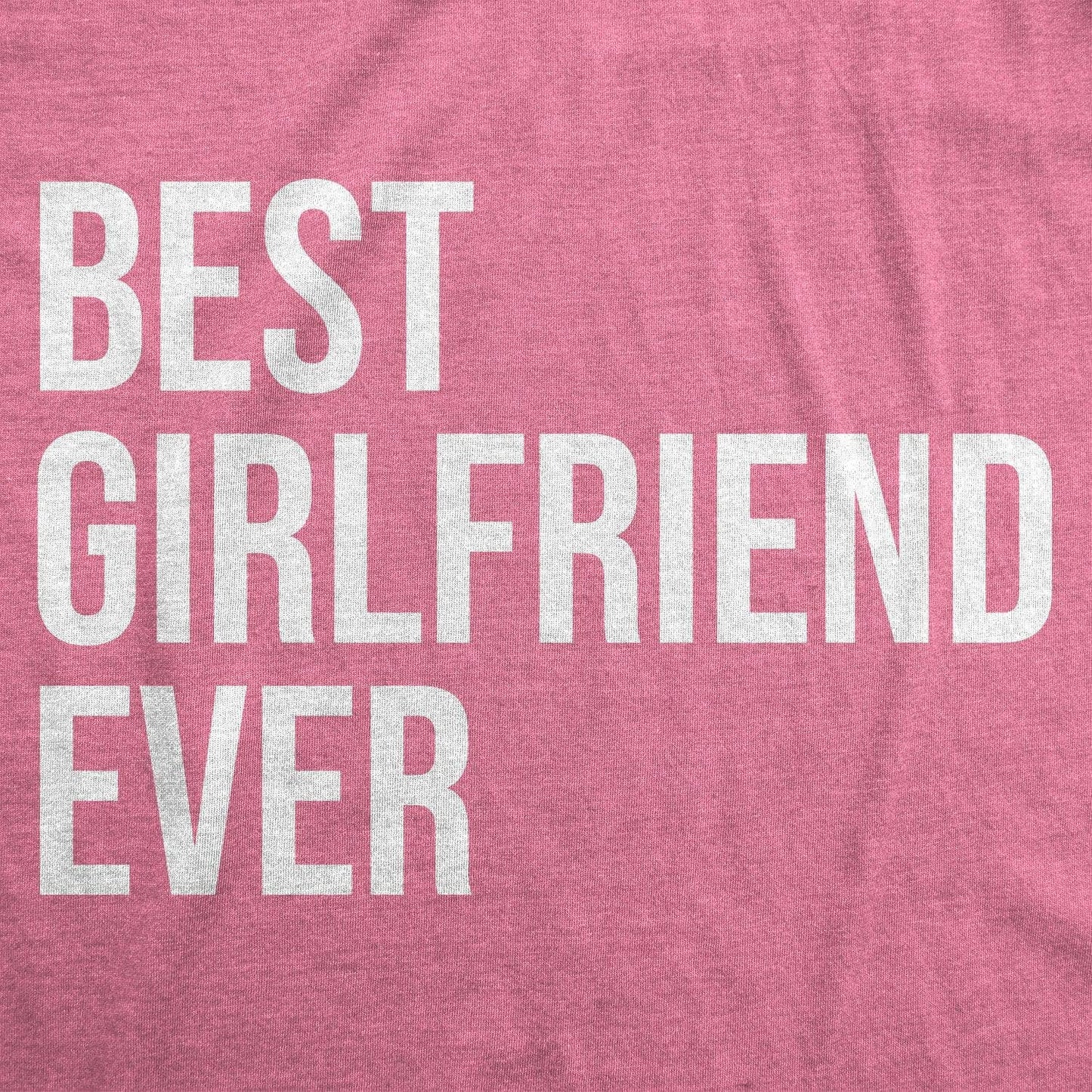 Best Girlfriend Ever Women's Tshirt Valentine's Day Graphic