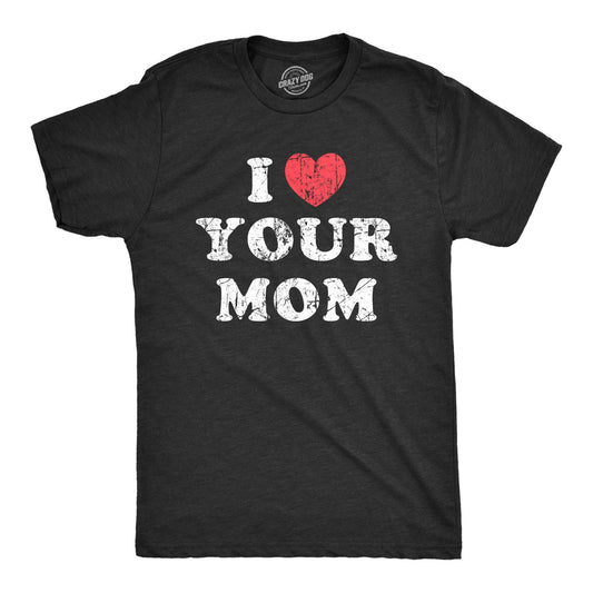 I Heart Your Mom Men's Tshirt Sarcastic Graphic Tee Western