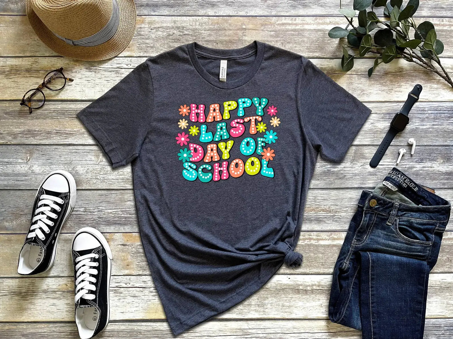 Happy Last Day of School T-Shirt, Teacher Appreciation Shirt