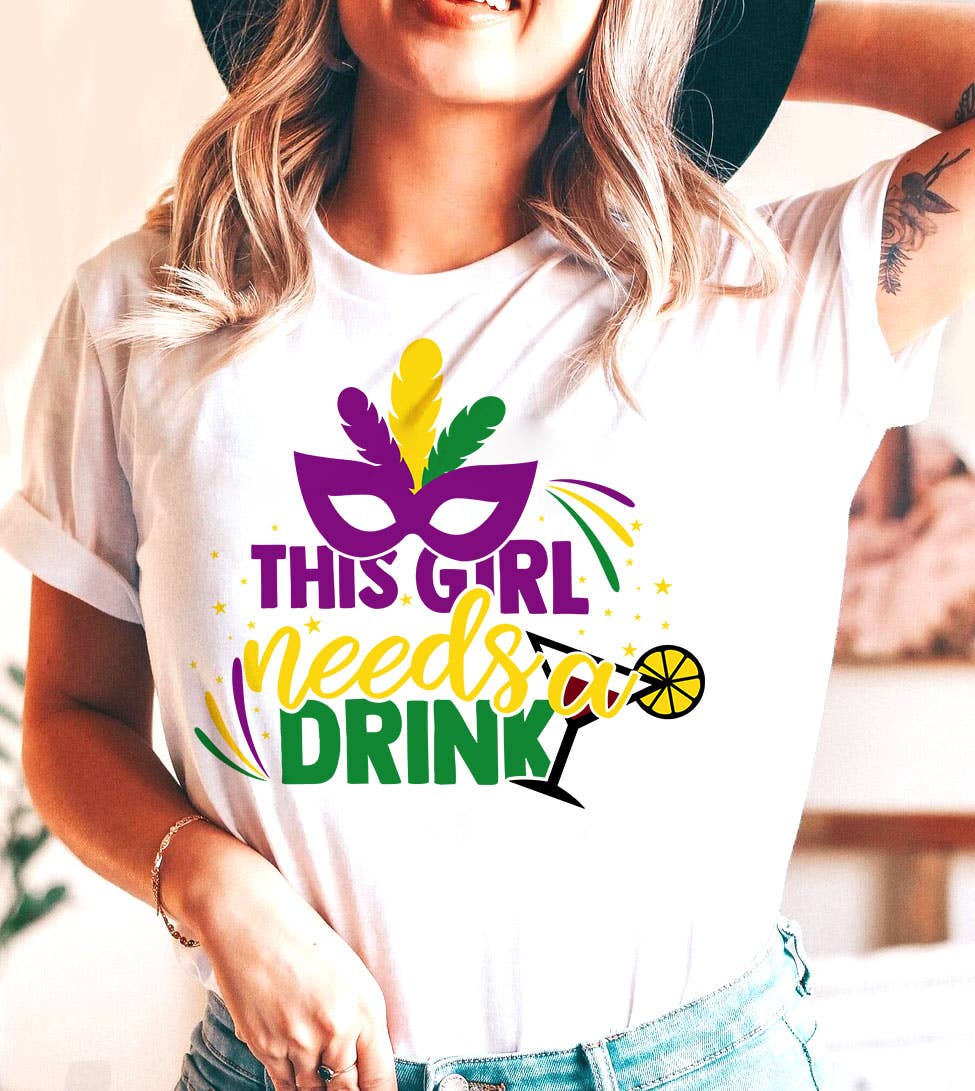 This Girl Needs A Drink - Party Fun Cute Sassy Nola T-Shirt