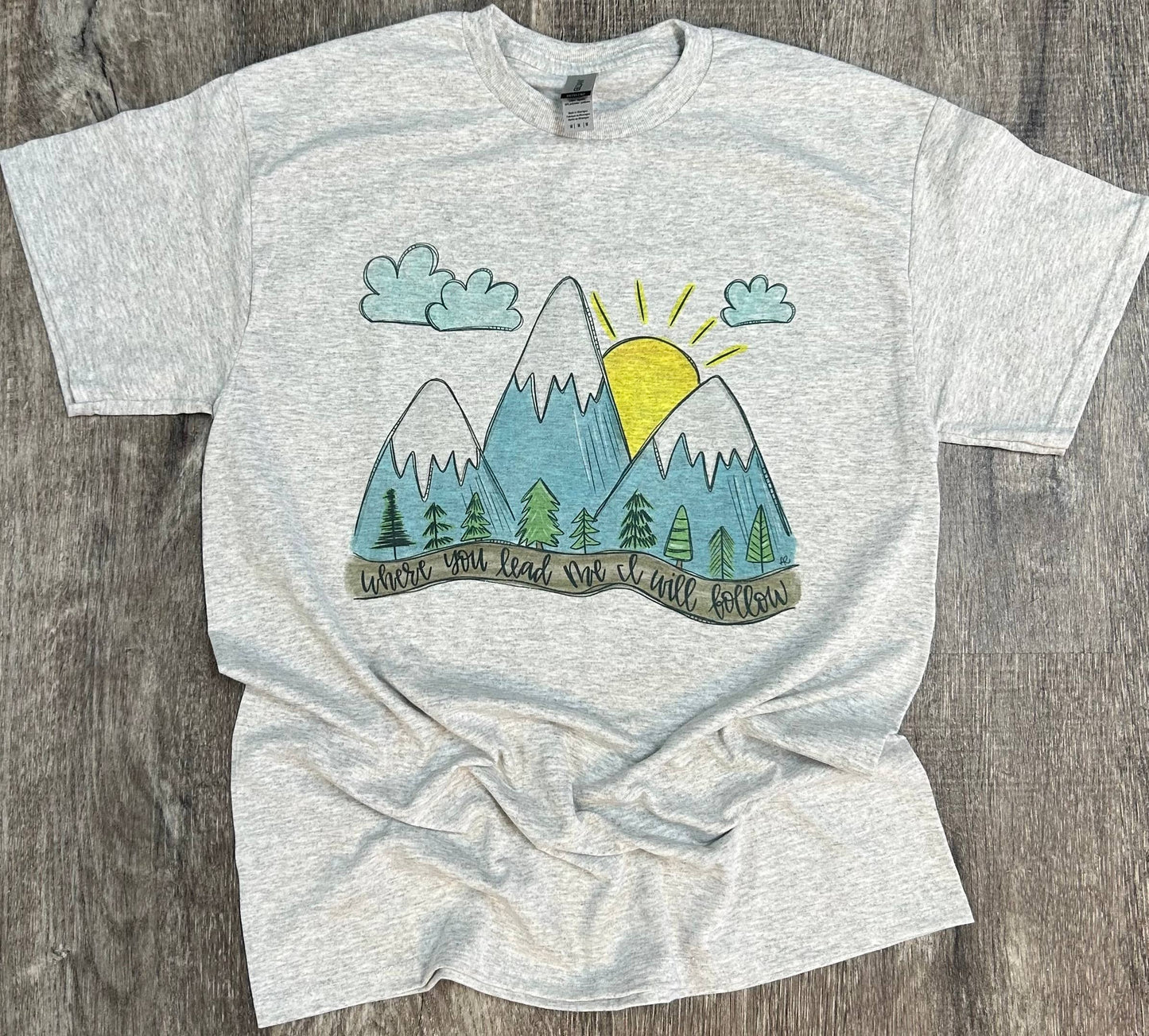 Where You Lead Me I Will Follow On Ash Gray Tee