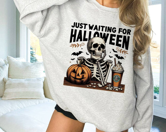 Just Waiting For Halloween - Funny Skeleton Sweatshirt