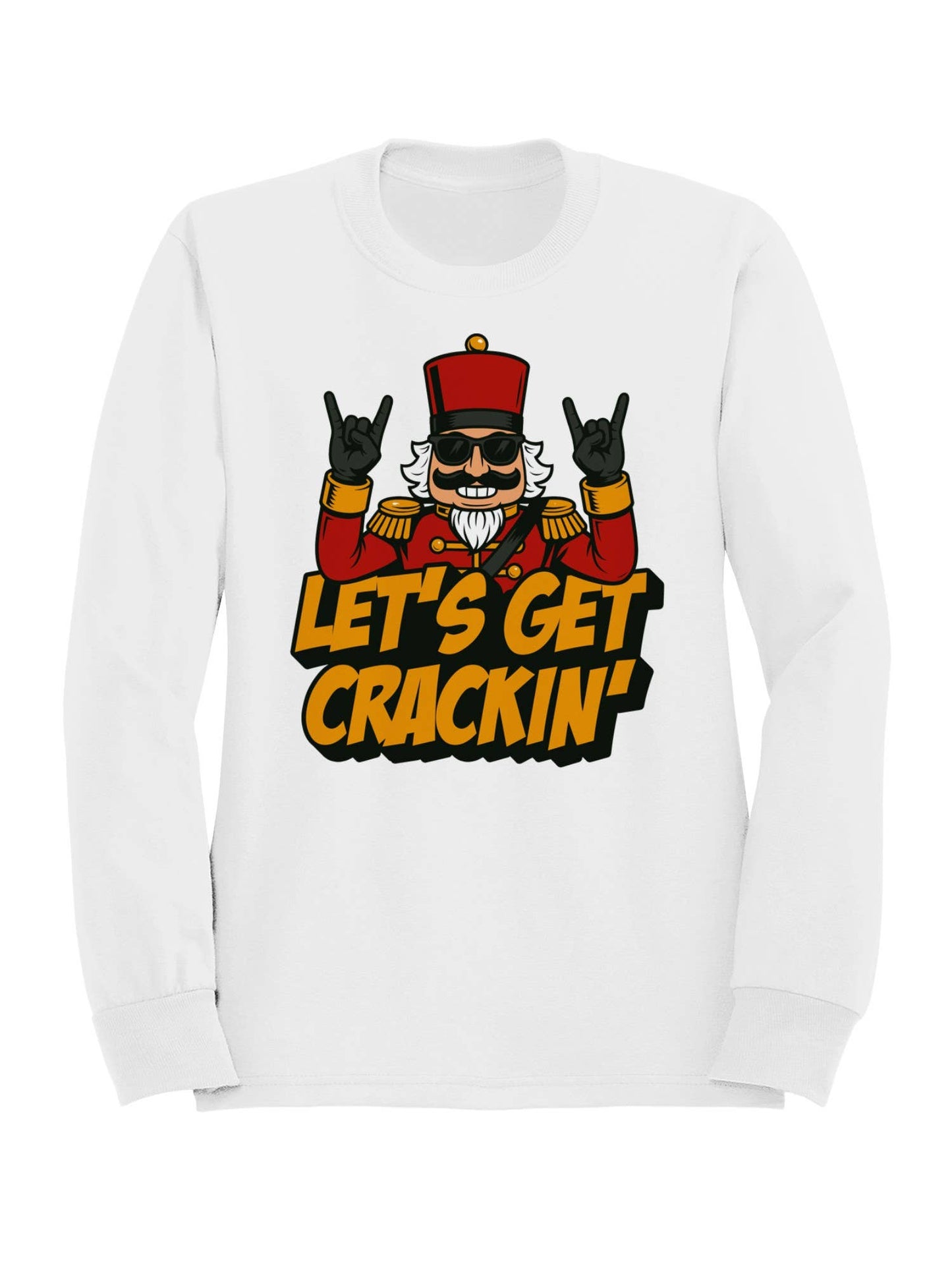 Rockin' Nutcracker: Let's Get Crackin Women's Sweatshirt