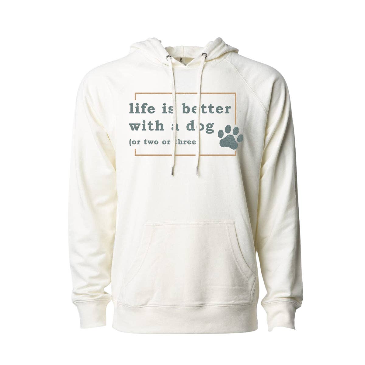 Life Is Better with Dog Paw Hoodie