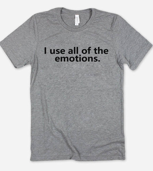 I Use All Emotions - Funny Cute Nerd Introvert Sassy T-Shirt