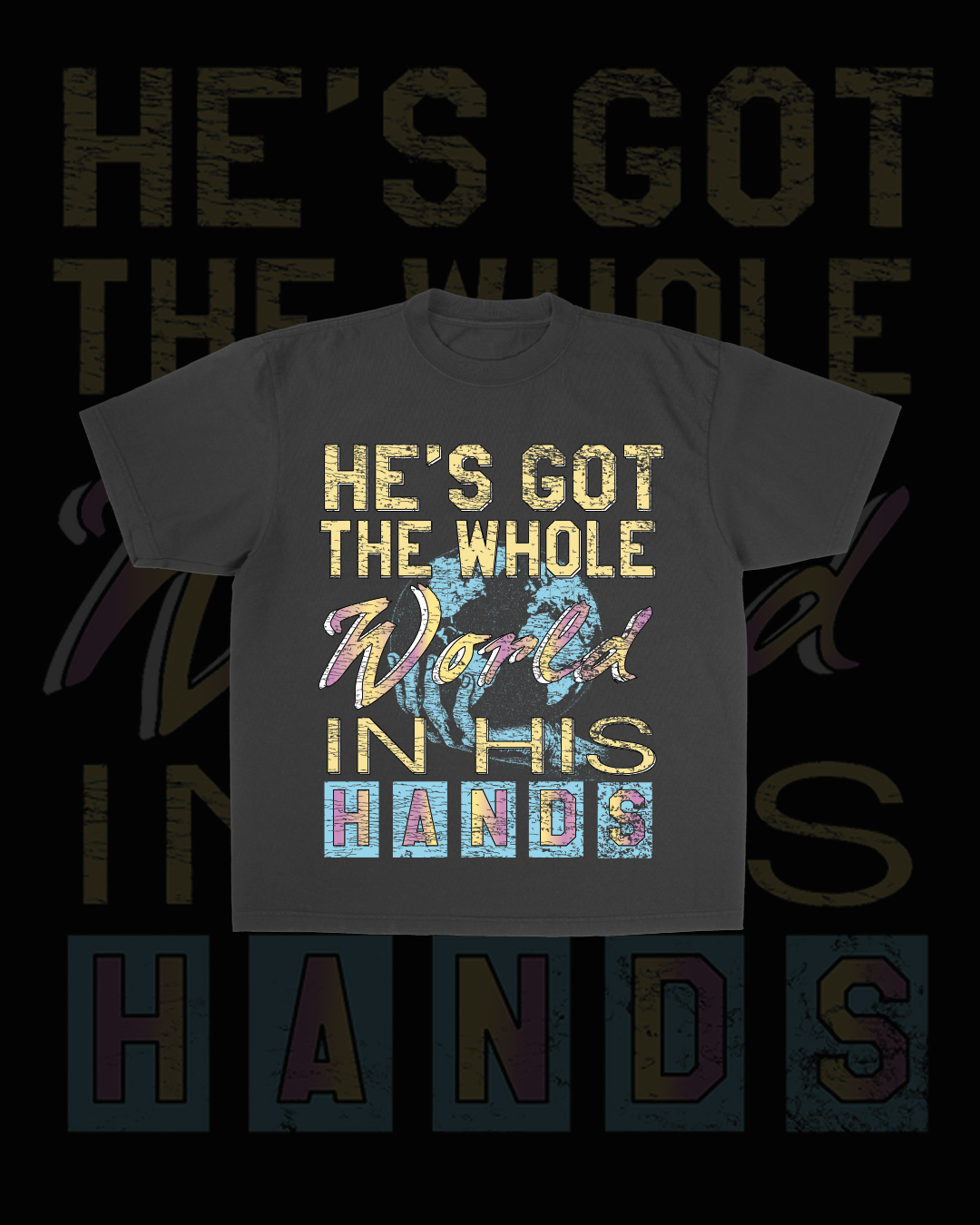 New || "He's Got the Whole World" Tee