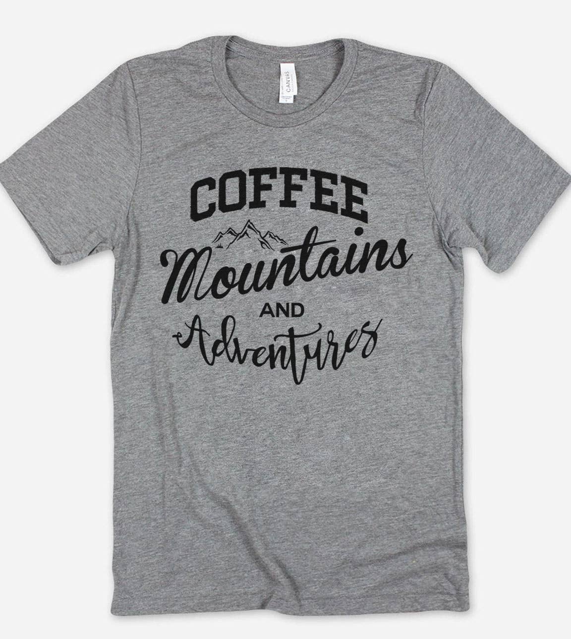 Coffee Mountains and Adventures - Fun Coffee T-Shirt