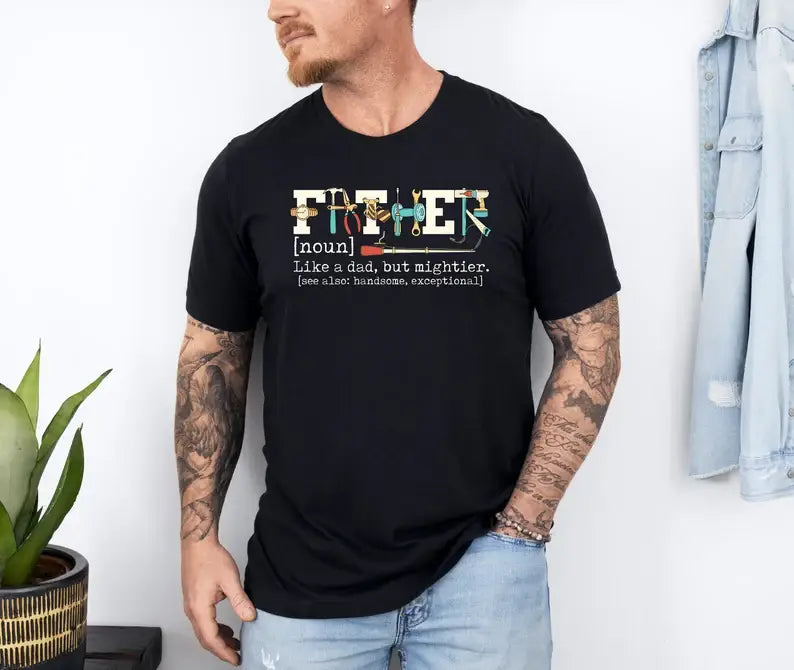 Father Like A Dad But Mightier T-Shirt