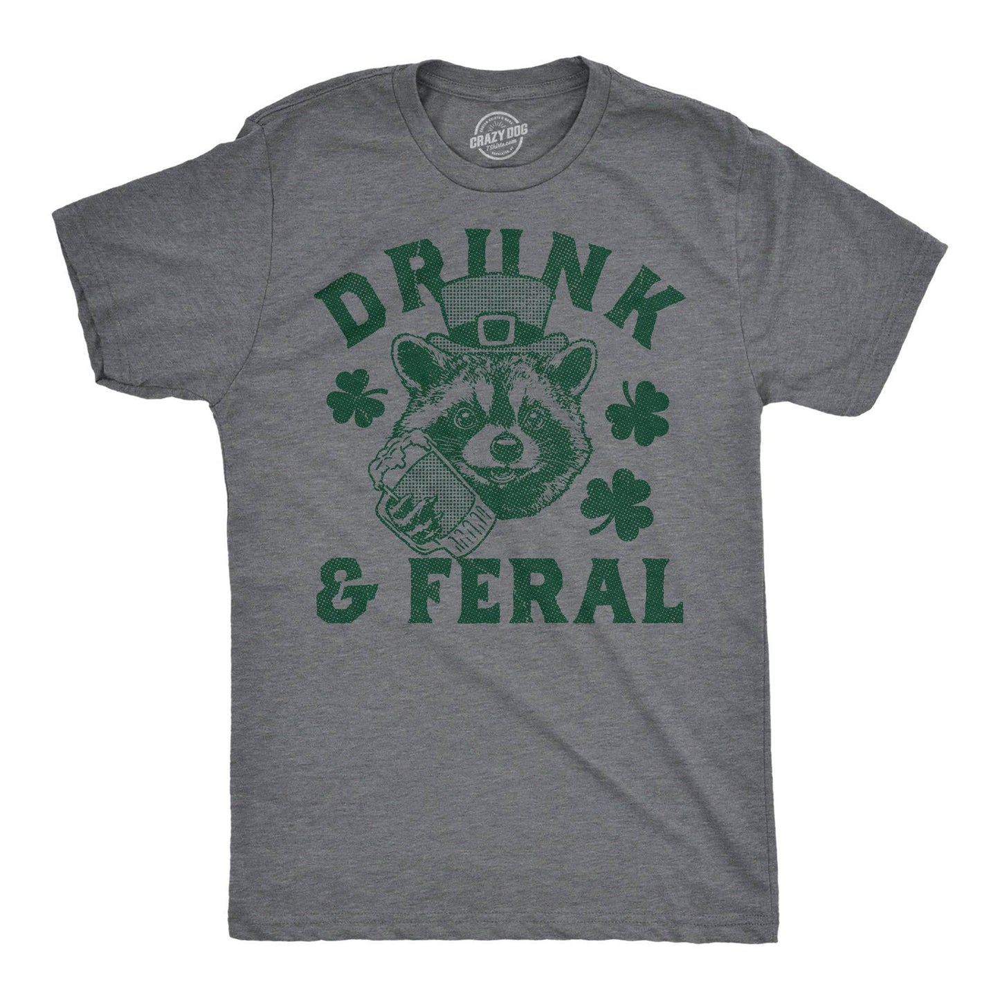 Drunk and Feral Men's T Shirt