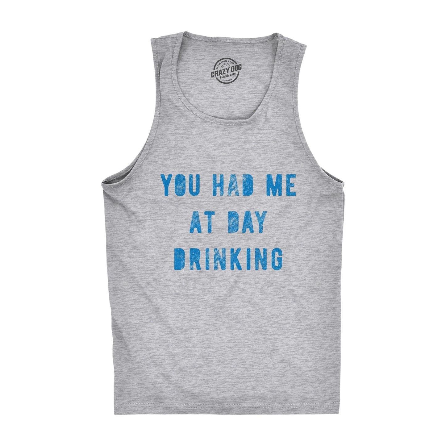 You Had Me At Day Drinking Men's Tank Top Drinking Graphic