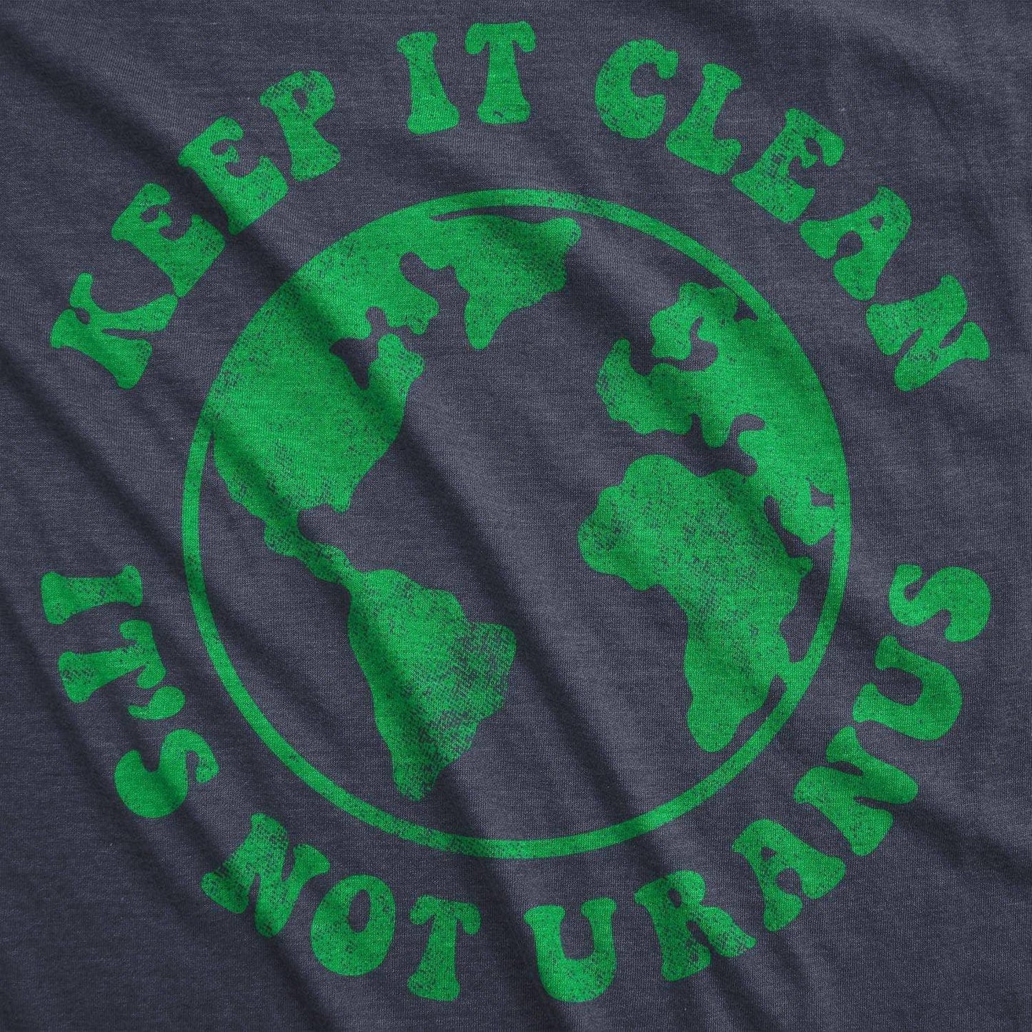Keep It Clean It's Not Uranus Men's Tshirt Earth Graphic Tee