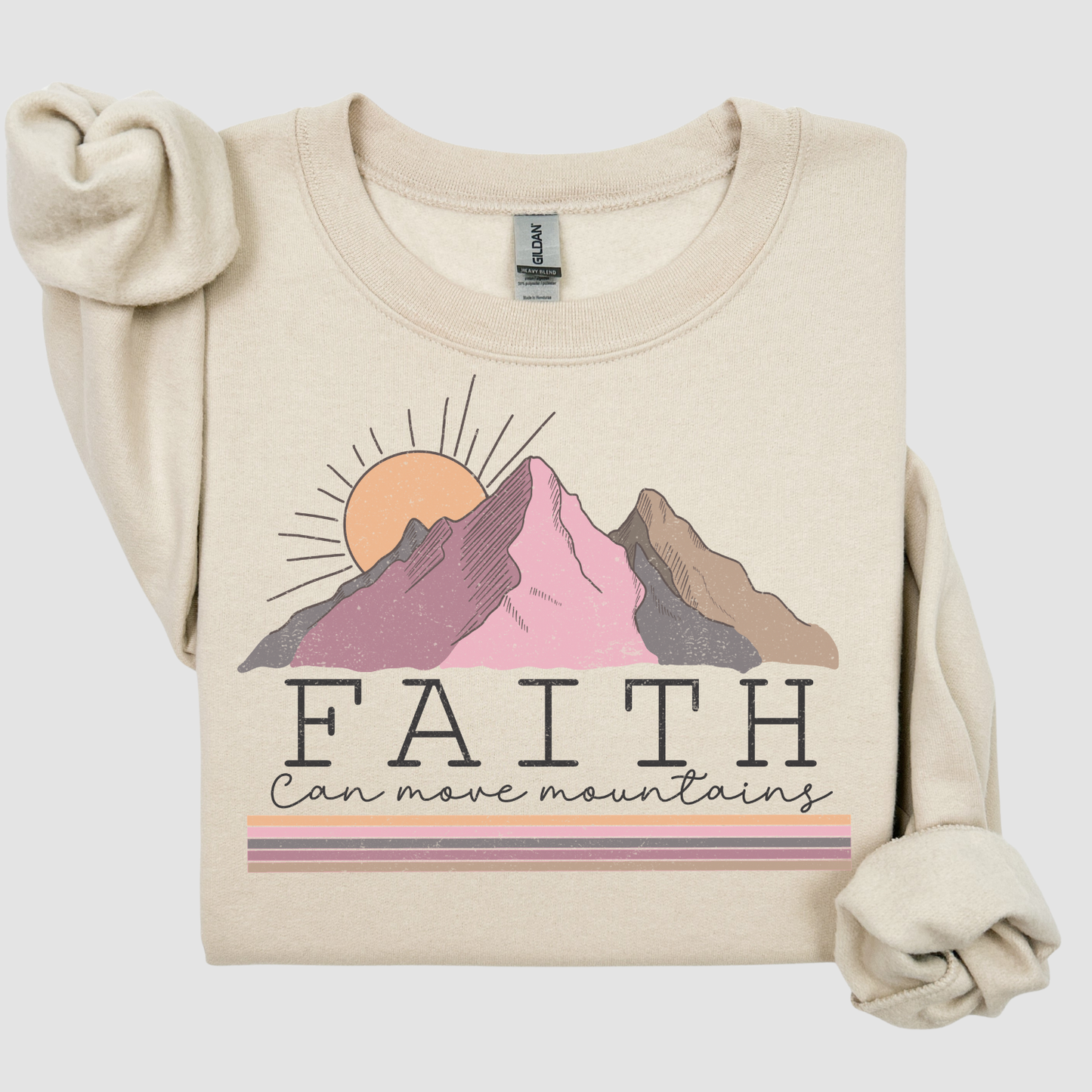 Faith Can Move Mountains Sweatshirt