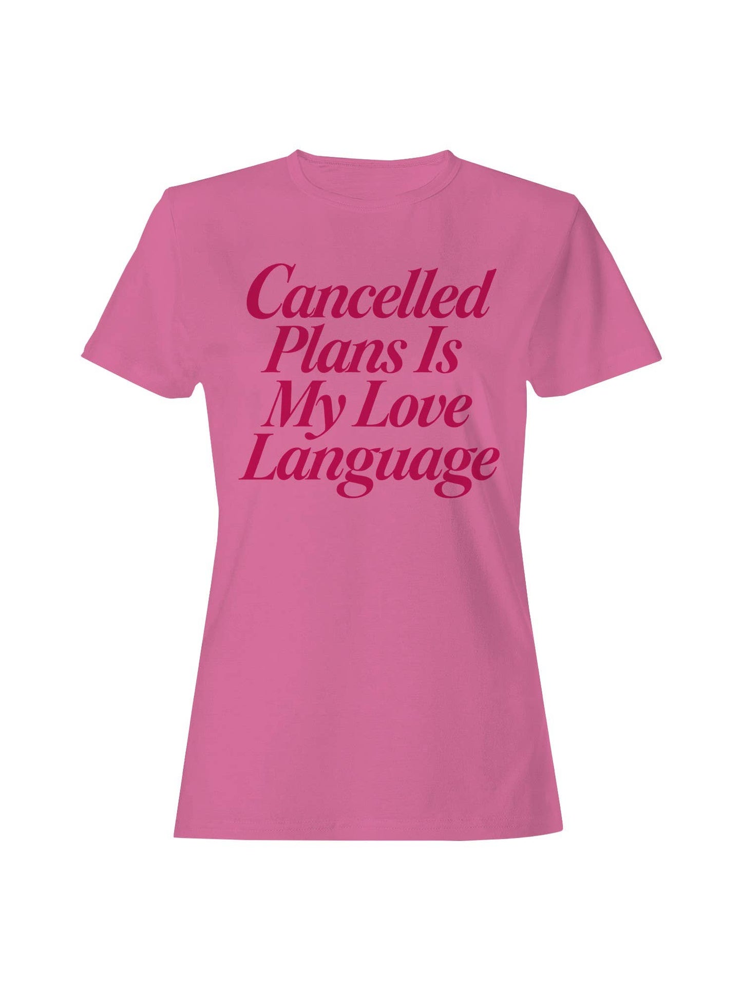 Cancelled Plans Love Language Women's T-Shirt