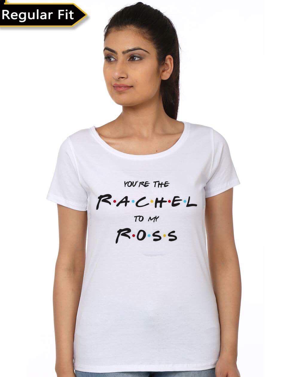You’re The Rachel To My Ross White Girls T-Shirt