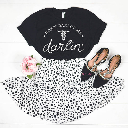 Don't Darlin' Me, Darlin' Graphic Tee