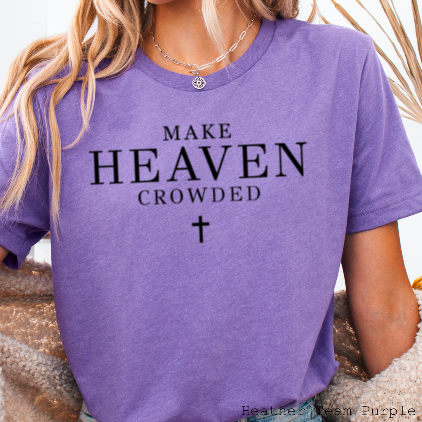 Make Heaven Crowded Christian Graphic Tee | Bella Canvas