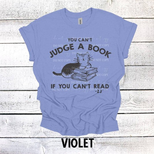 You Cant Judge A Book If You Cant Read Funny T-Shirt