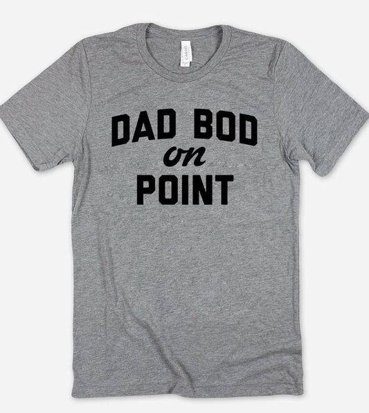 Dad Bod On Point - Dad Father's Day Funny Cute Silly T-Shirt